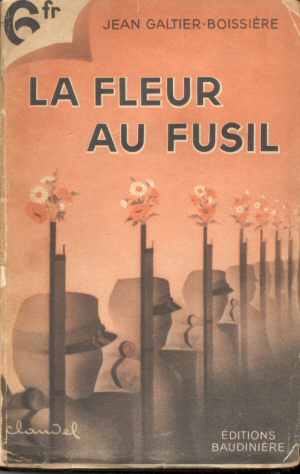 Le Fleur au Fusil (Jean Galtier-Boissière 1928 - Ed. 1928)